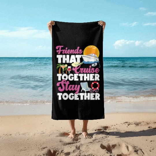 Cruise Ship Vacation Friends Beach Towels