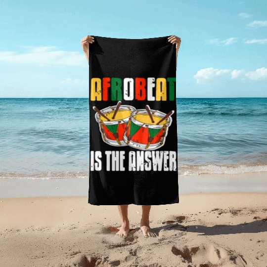 Afrobeat is the Answer African Music Afrobeats Beach Towels