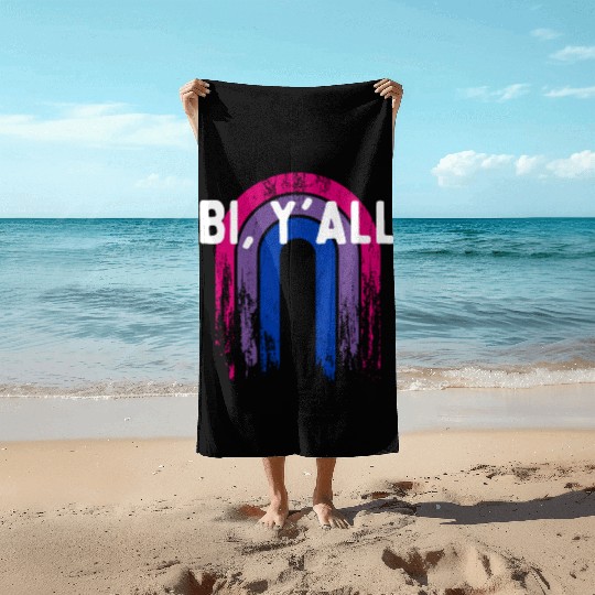 Bi Y'all Bisexual Sayings Bi Pride Quotes LGBTQ Beach Towels
