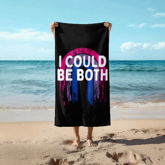 I Could Be Both Bisexual LGBTQ Bi Pride Pansexual Beach Towels