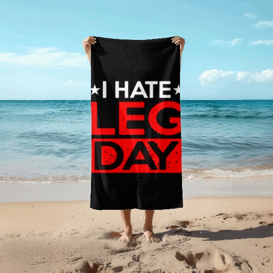 I Hate Leg Day 12 Beach Towels