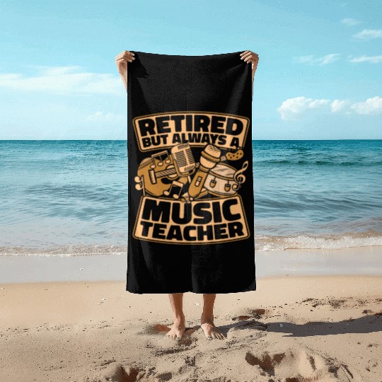 Music Teacher Retired Beach Towels