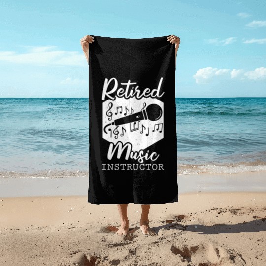 Music Teacher Retired Beach Towels