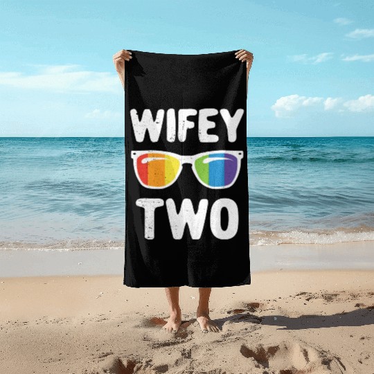 Wife Two Funny Lgbt Lesbian Couple LGBT Pride Gay Beach Towels
