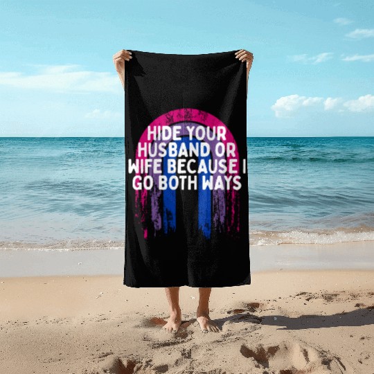 I Go Both Ways Bisexual LGBTQ Bi Pride Sarcastic Beach Towels