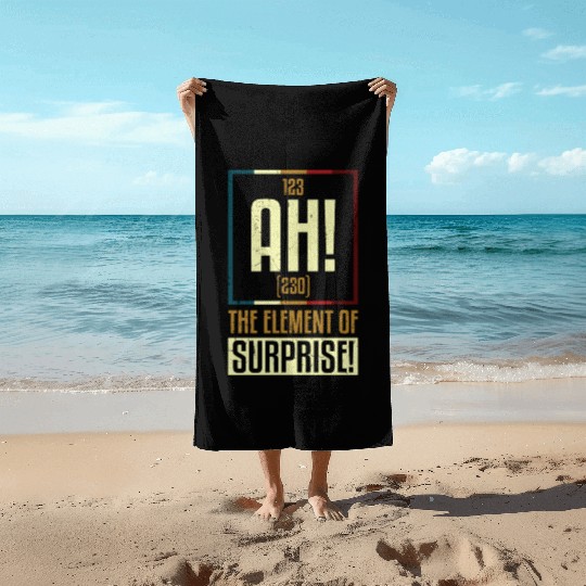 AH The Element Of Surprise Beach Towels
