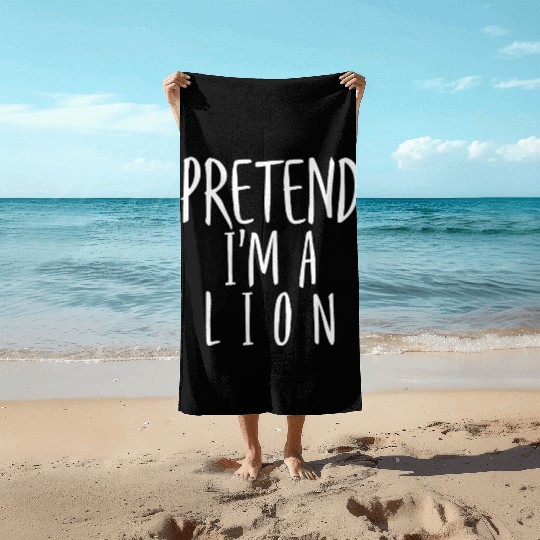 Pretend I'm a lion, Halloween costume Beach Towels