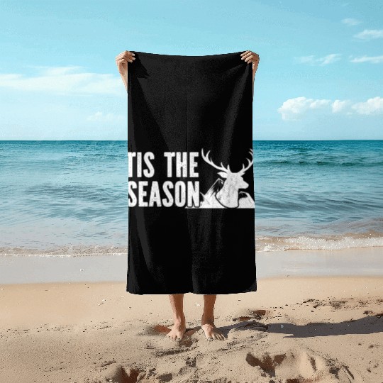 Tis The Season Dear Hunting Beach Towels