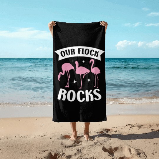 Our Flock Rocks Flamingo Whisperer Wading Bird Beach Towels