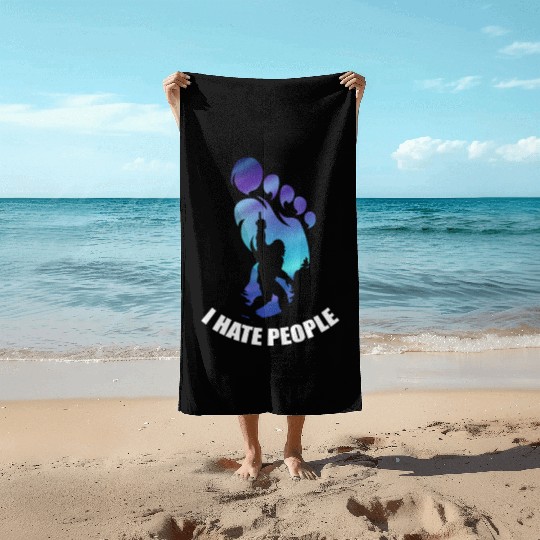 Bigfoot I Hate People Funny Big Foot Sasquatch Beach Towels
