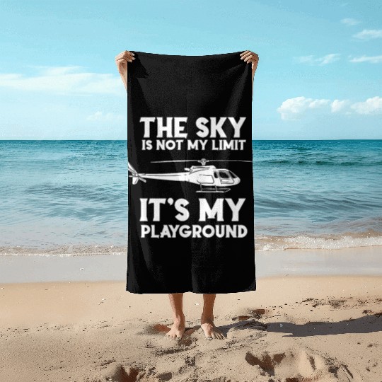 The Sky Is Not My Limit Ist My Playground Beach Towels
