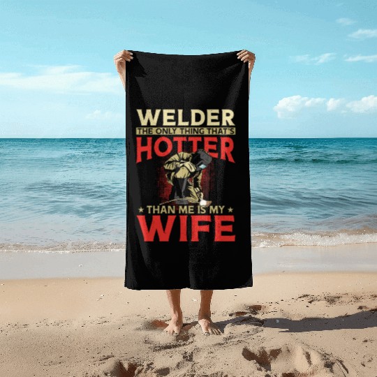 Welder Welding Husband Wife Beach Towels