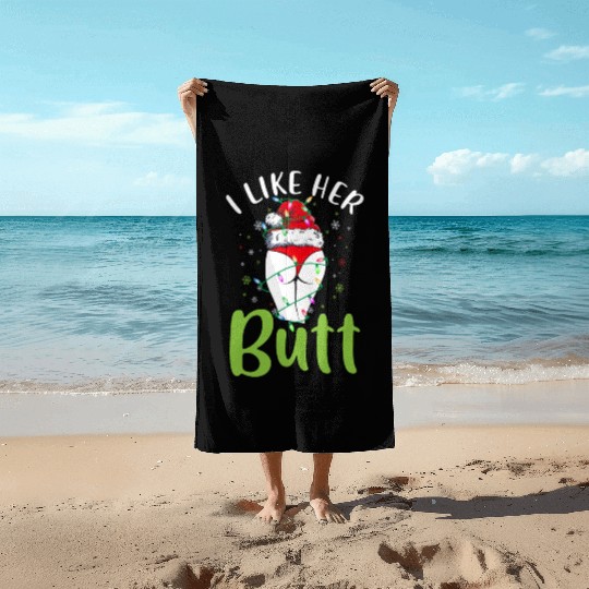 I Like Her Butt Christmas Light Matching Santa Beach Towels
