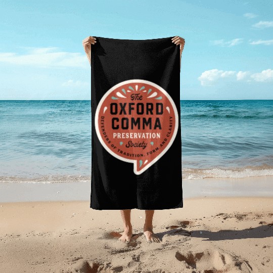 The Oxford Comma Preservation Society Beach Towels