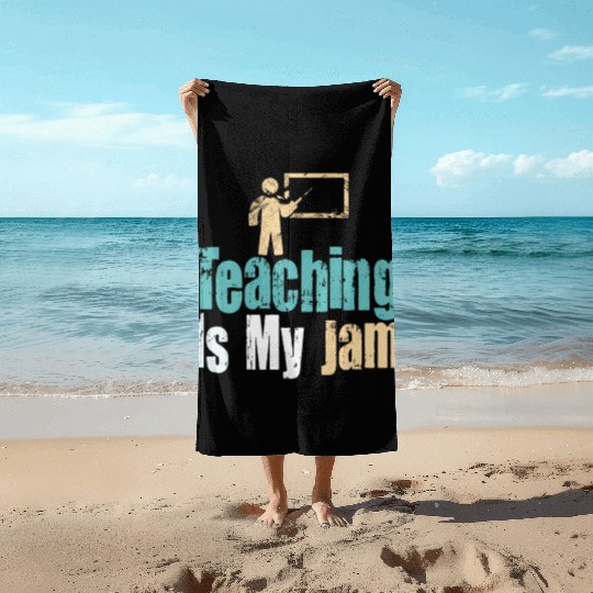 Teaching Is My Jam School Teacher Appreciation Beach Towels