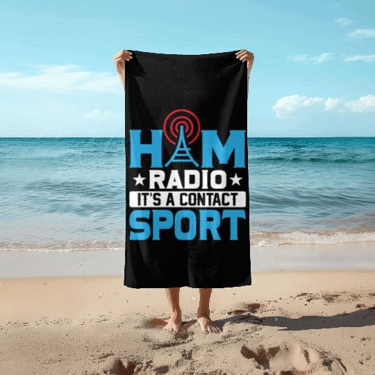 Ham Radio It's A Contact Sport Operator Amateur Beach Towels