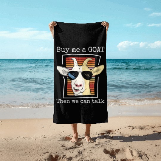 Goat Lover Buy Me A Goat Beach Towels