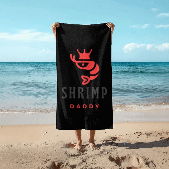 shrimp daddy Beach Towels