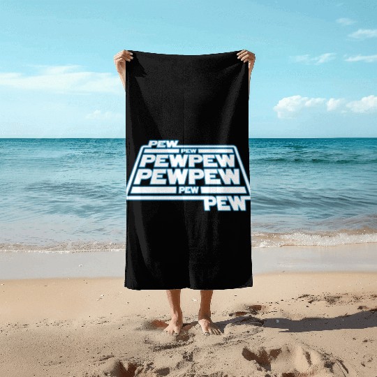 Pew Pew Pew Beach Towels