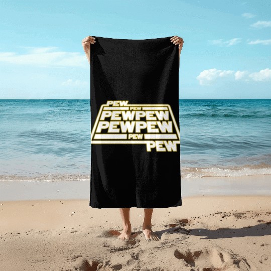 Pew Pew Pew Beach Towels