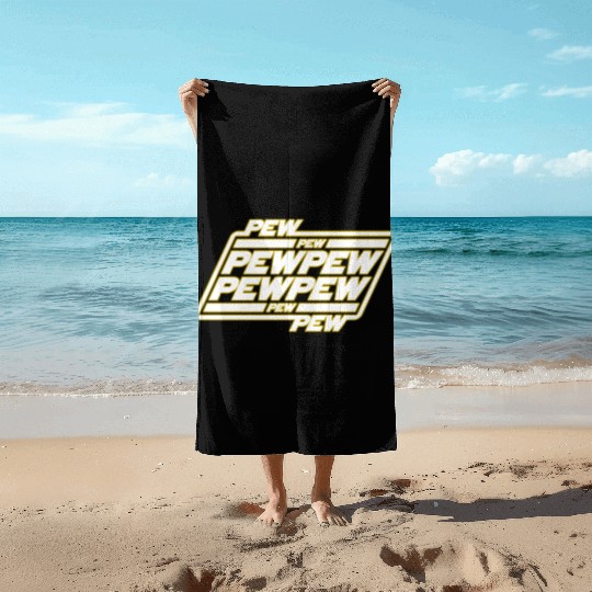 Pew Pew Pew Beach Towels