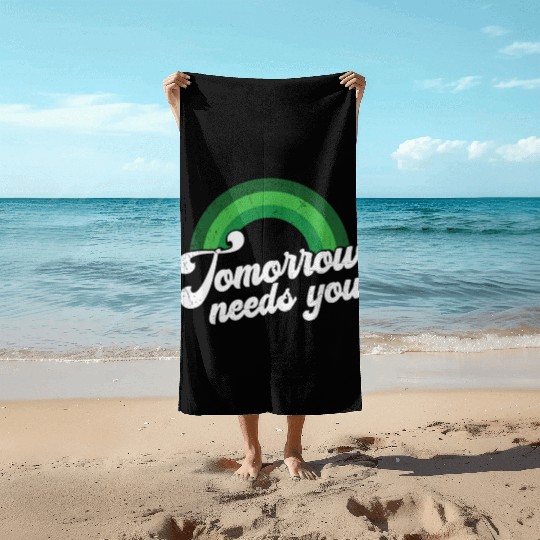 Rainbow Mental Health Tomorrow Needs You Beach Towels