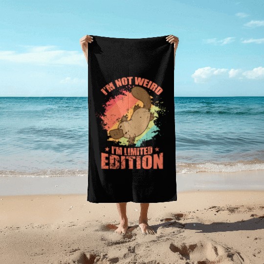 I'm not Weird I'm Limited Edition Platypus Beach Towels