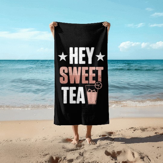 Funny Hey Sweet Tea Glass Drinking Iced Tea Beach Towels