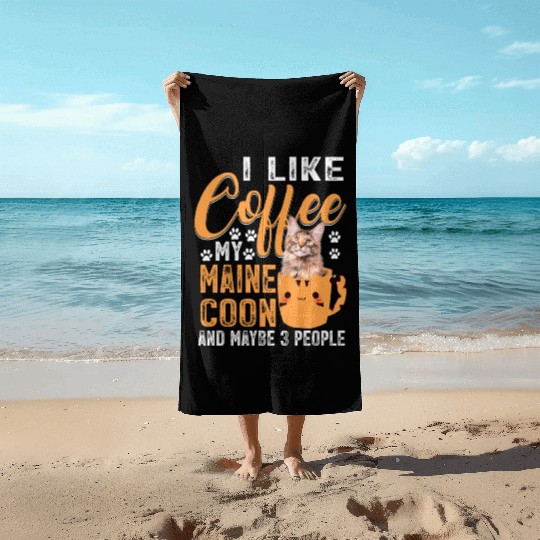 Like Coffee My Maine And Maybe 3 People Beach Towels