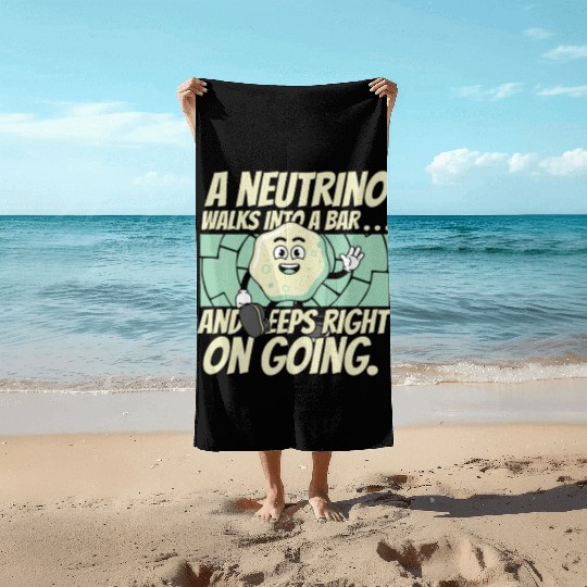 Physics Physicist Nuclear Physics Beach Towels