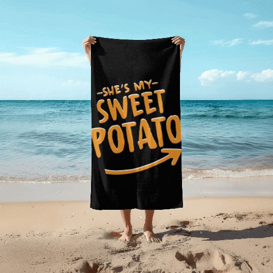 She Is My Sweet Potato Beach Towels