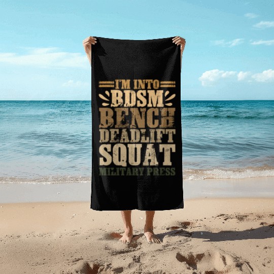 Im Into BDSM Bench Squat Deadlift Military Press17 Beach Towels
