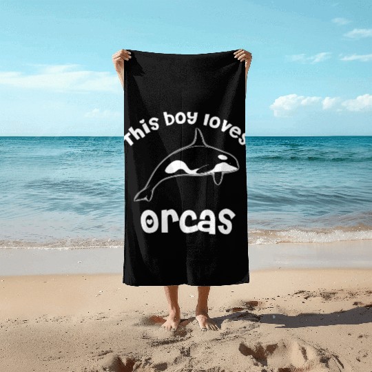 This Boy Loves Orcas Lover Funny Killer Whale Beach Towels