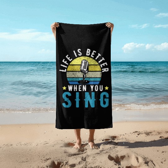 Vintage Graphic OF Life Is Better When You Sing Beach Towels