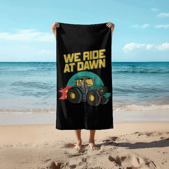 We Ride At Dawn Dad Lawn Mower Make Laugh Day Yard Beach Towels