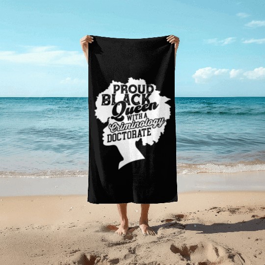 Black Queen With Criminology Doctorate Phd Beach Towels