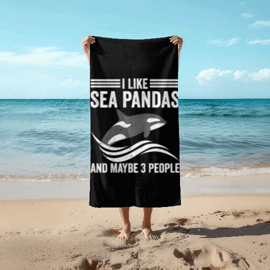 Funny Orca Whale Sea Panda and Maybe 3 People Beach Towels