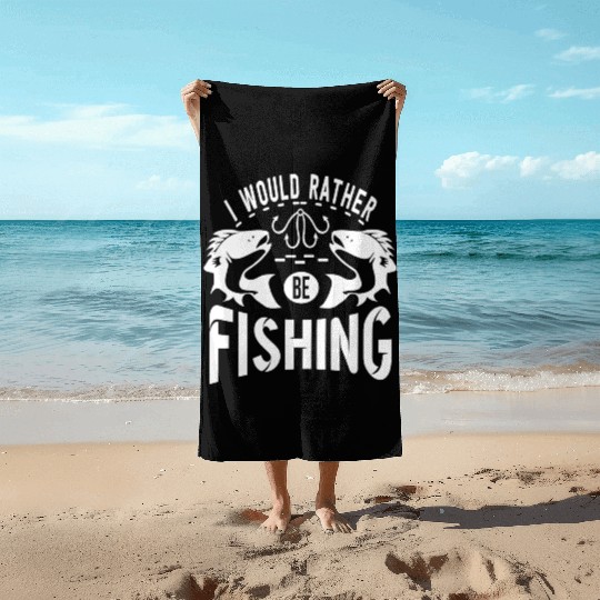 i would rather be fishing Beach Towels