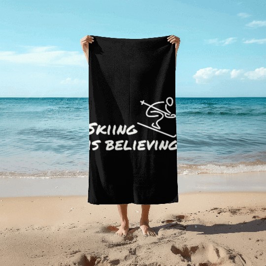 Skiing is believing Beach Towels
