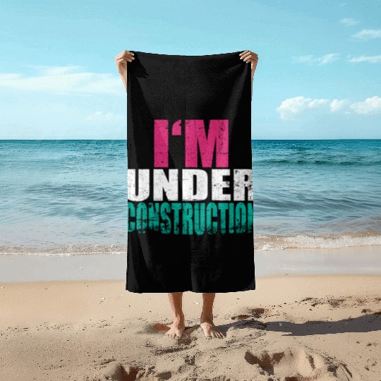 I'm Under Construction Fitness Gym Bodybuilding Beach Towels