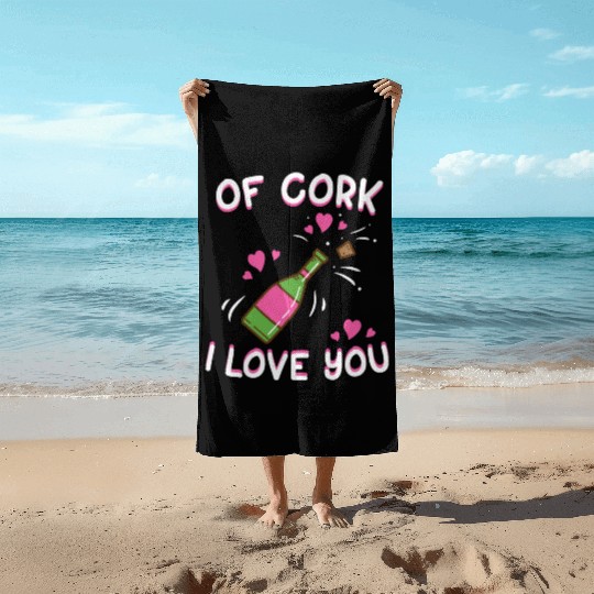 Valentine's Day Of Cork I Love You Wine Champagne Beach Towels