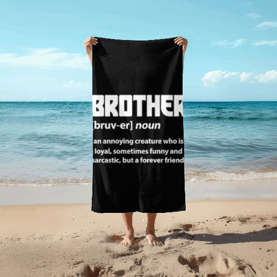 Brother Definition Beach Towels