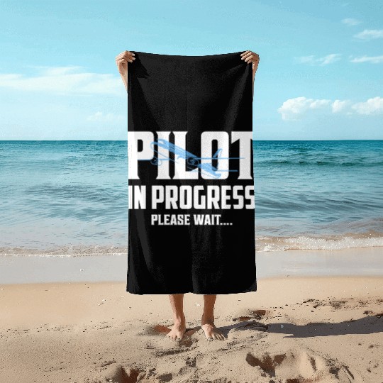 Pilot In Progress Please Wait.... Aviation Airline Beach Towels