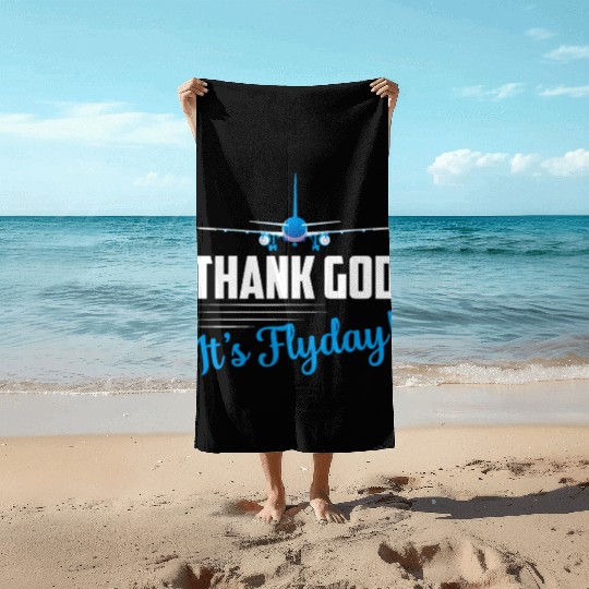 Thank God It's Flyday! Airline Pilot Aviation Beach Towels