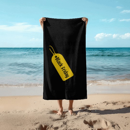 My Favorite Friday is Black Friday Beach Towels