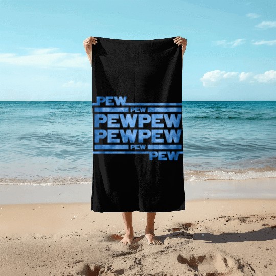 Pew Pew Pew Beach Towels