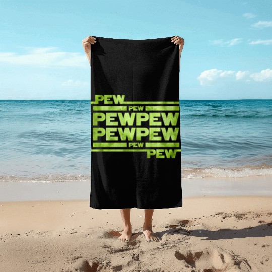 Pew Pew Pew Beach Towels