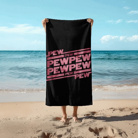 Pew Pew Pew Beach Towels
