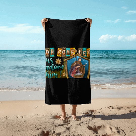 Oh Come Let Us Adore Him Beach Towels