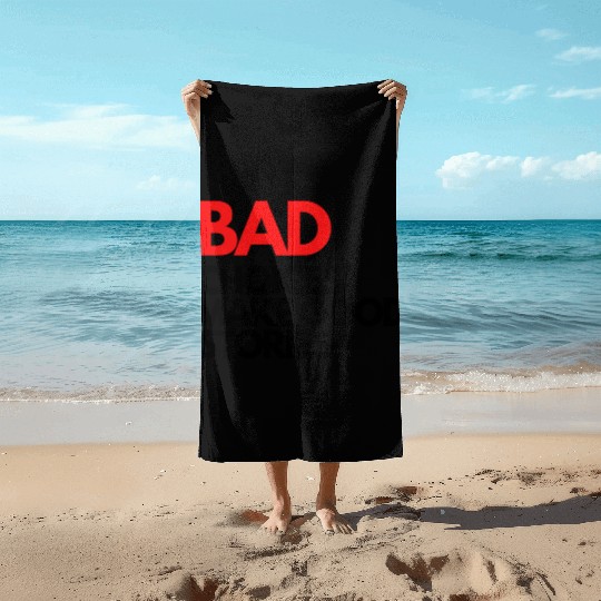 Bad Choices make good stories Beach Towels